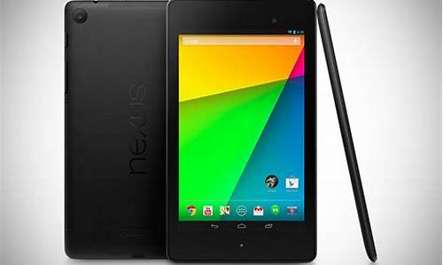 谷歌nexus7_谷歌nexus7二代平